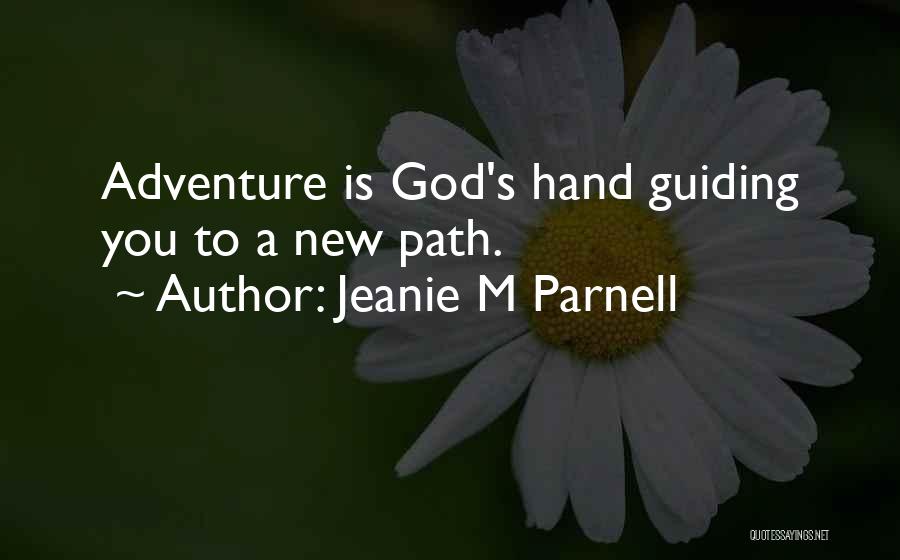 God Guiding Quotes By Jeanie M Parnell
