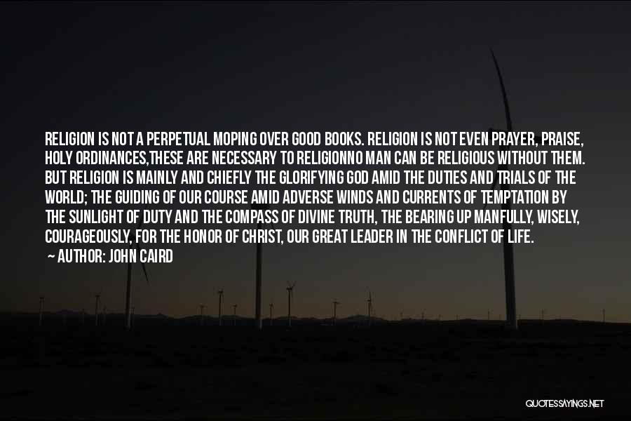 God Guiding Quotes By John Caird