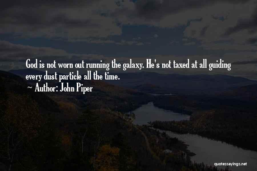 God Guiding Quotes By John Piper