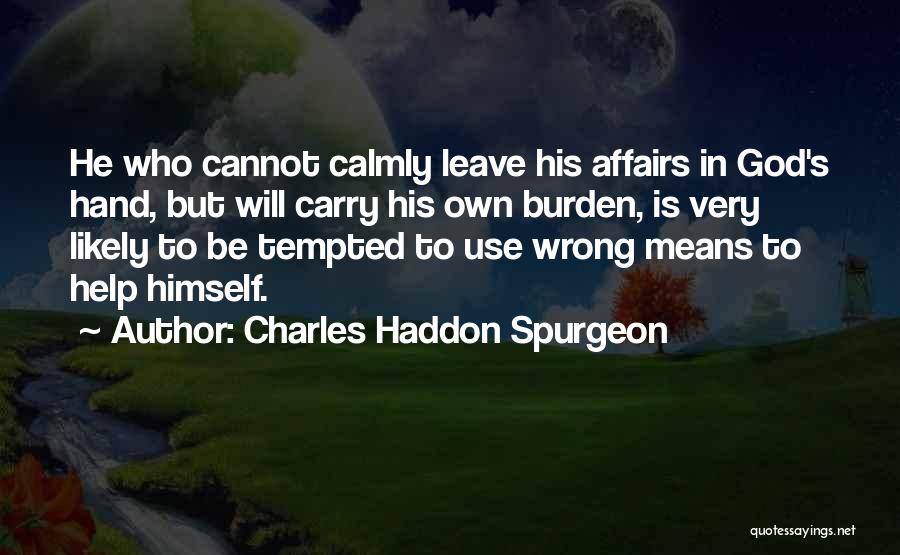God Hand Quotes By Charles Haddon Spurgeon