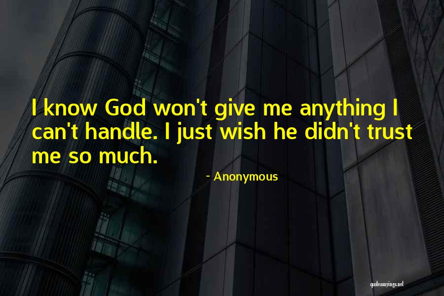 God Handle Quotes By Anonymous God Handle Quotes By Anonymous