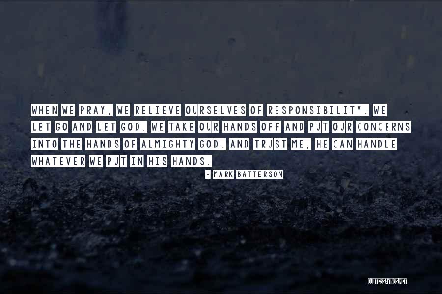 God Handle Quotes By Mark Batterson God Handle Quotes By Mark Batterson