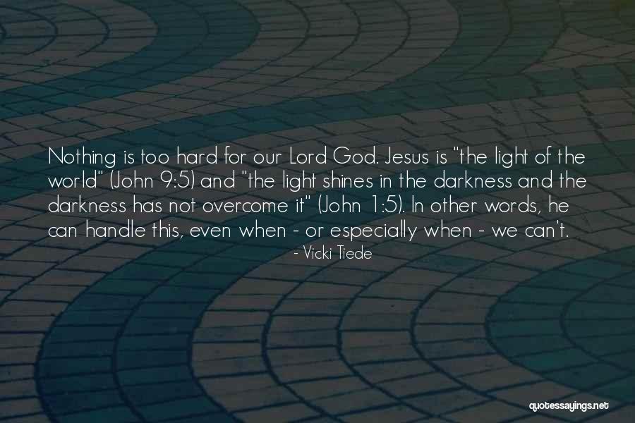 God Handle Quotes By Vicki Tiede God Handle Quotes By Vicki Tiede