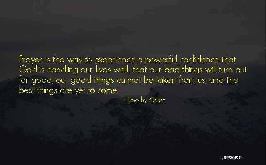 God Handling Things Quotes By Timothy Keller
