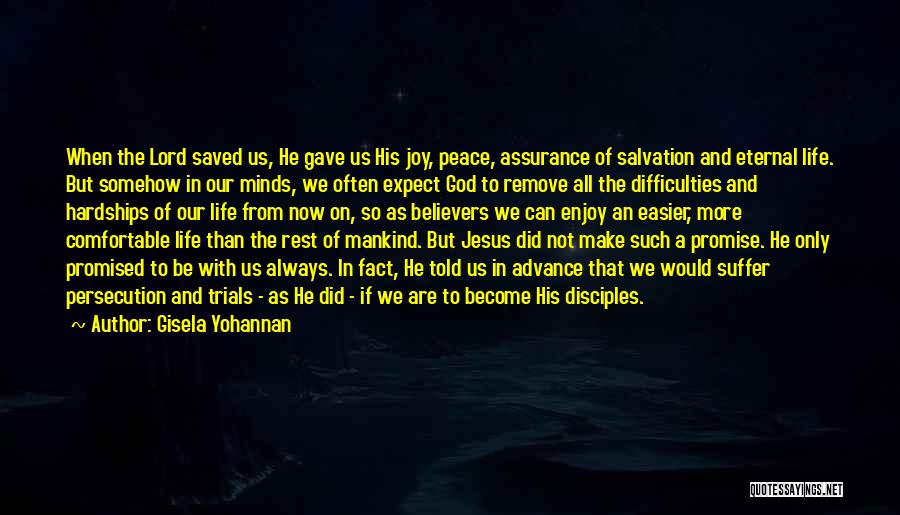 God Hardships Quotes By Gisela Yohannan