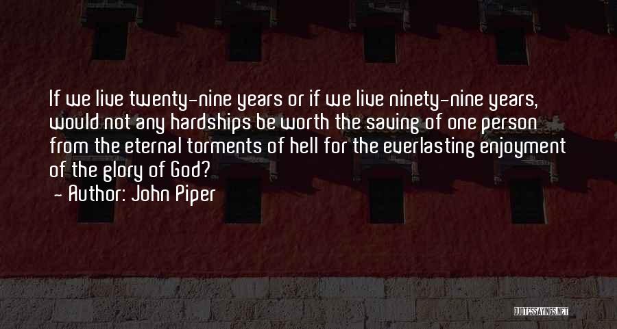 God Hardships Quotes By John Piper