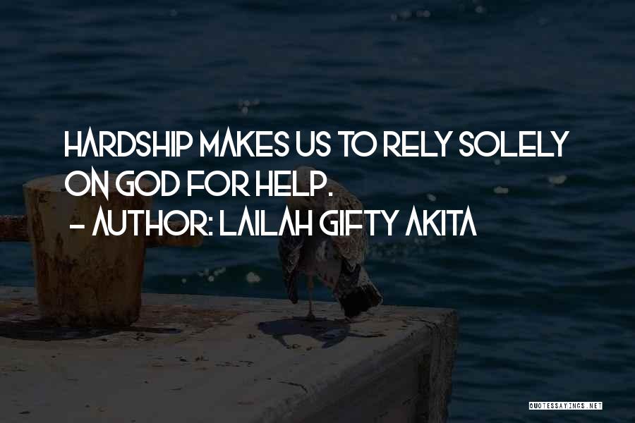 God Hardships Quotes By Lailah Gifty Akita