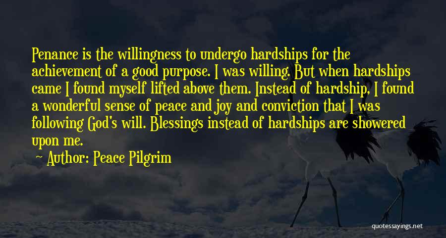 God Hardships Quotes By Peace Pilgrim