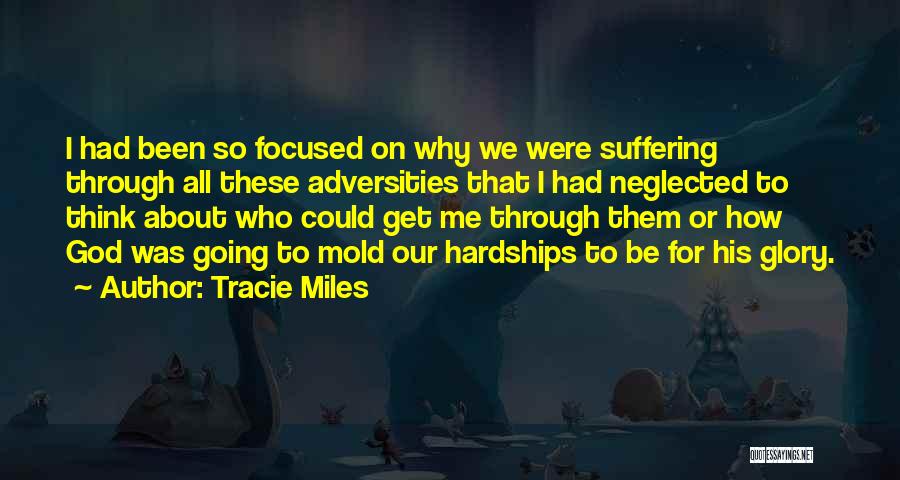 God Hardships Quotes By Tracie Miles