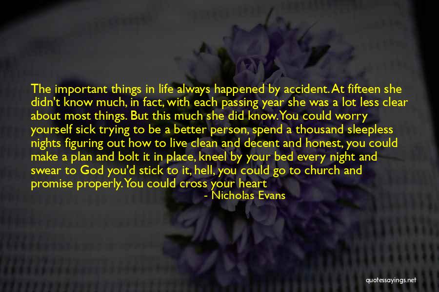God Has A Better Plan For You Quotes By Nicholas Evans God Has A Better Plan For You Quotes By Nicholas Evans