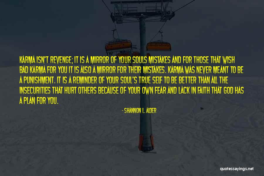 God Has A Better Plan For You Quotes By Shannon L. Alder God Has A Better Plan For You Quotes By Shannon L. Alder