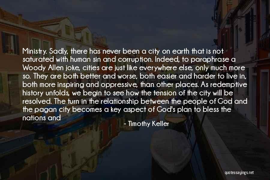 God Has A Better Plan For You Quotes By Timothy Keller God Has A Better Plan For You Quotes By Timothy Keller