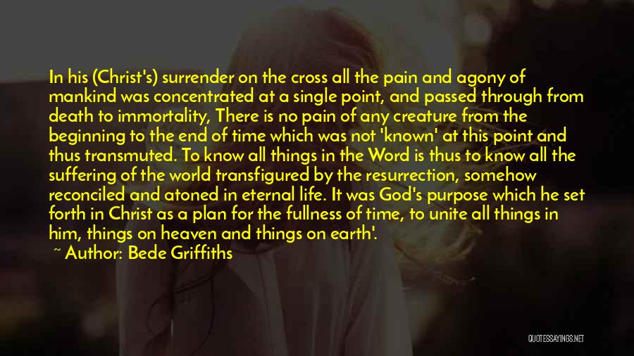 God Has A Plan Death Quotes By Bede Griffiths