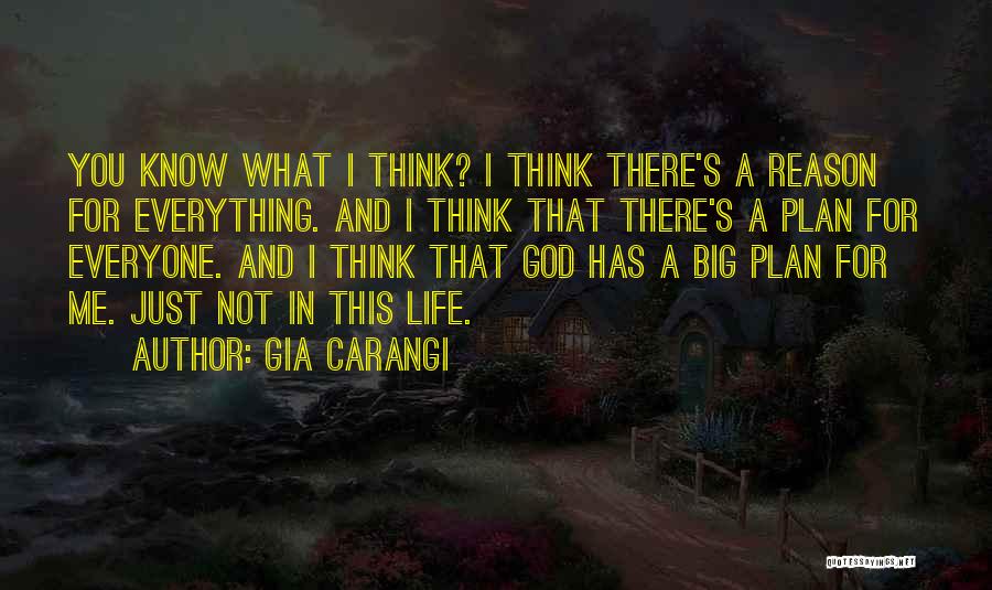 God Has A Plan For Me Quotes By Gia Carangi