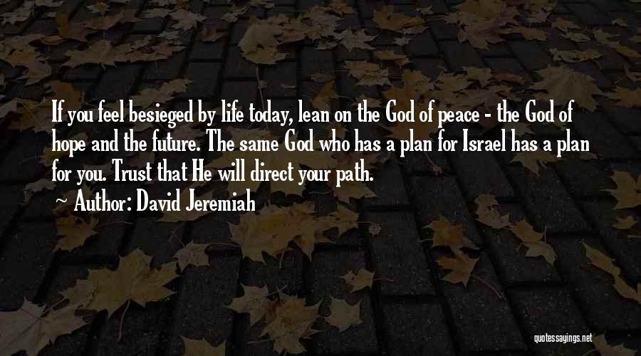 God Has A Plan For You Quotes By David Jeremiah