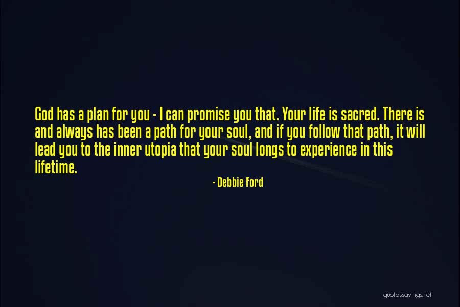 God Has A Plan For You Quotes By Debbie Ford