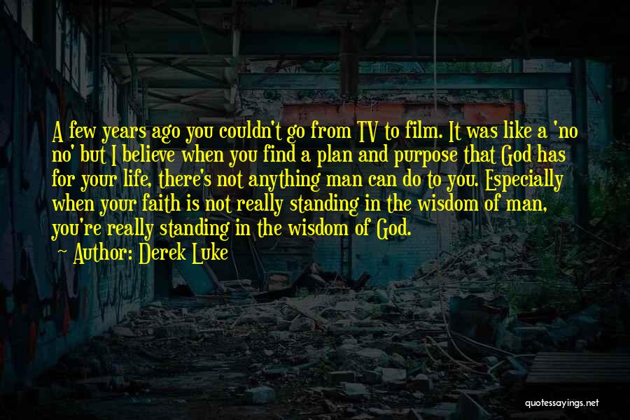 God Has A Plan For You Quotes By Derek Luke