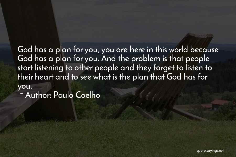 God Has A Plan For You Quotes By Paulo Coelho