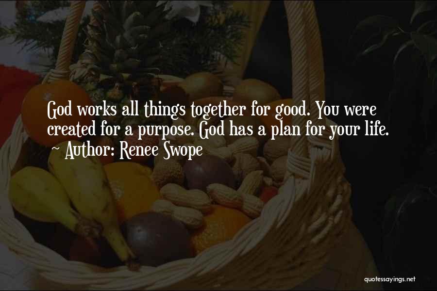 God Has A Plan For You Quotes By Renee Swope
