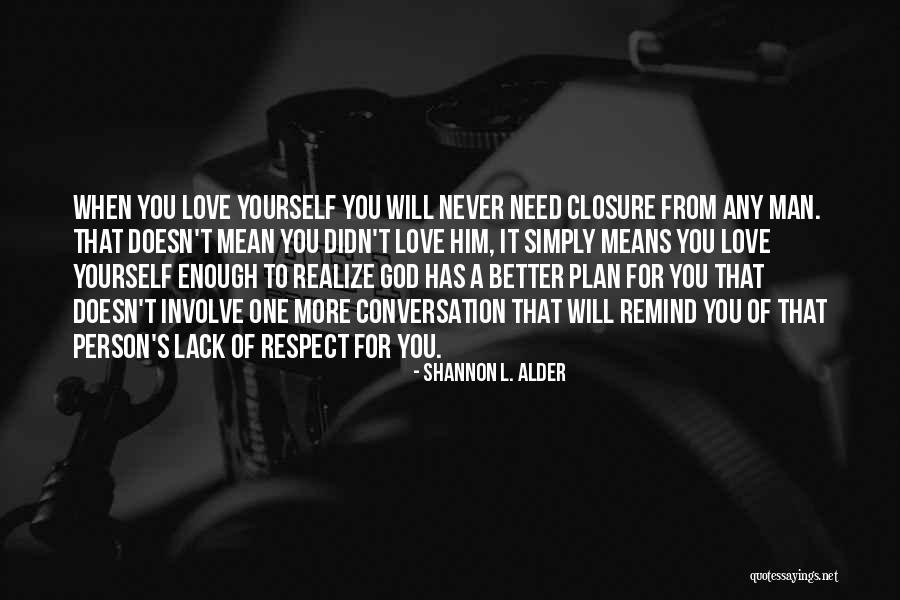 God Has A Plan For You Quotes By Shannon L. Alder