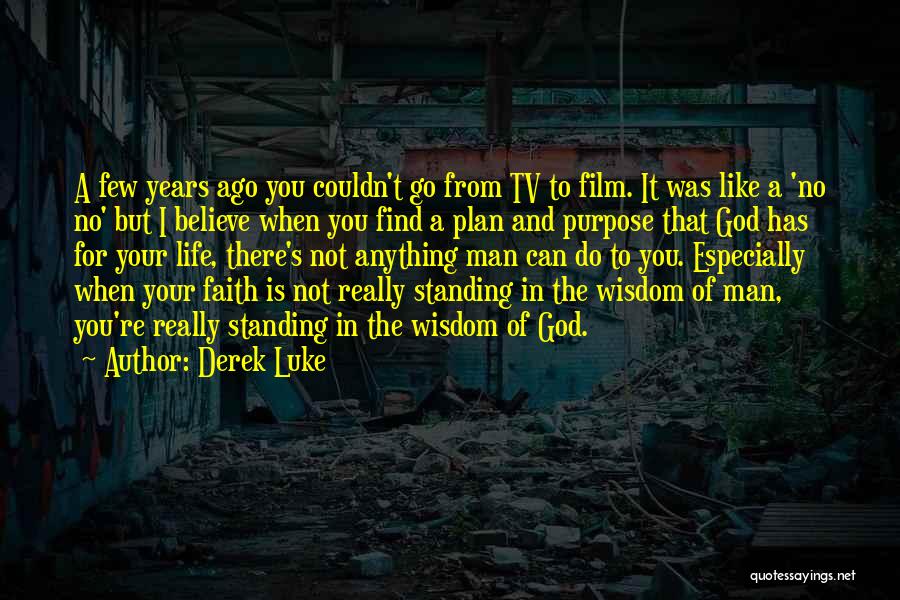 God Has A Plan For Your Life Quotes By Derek Luke