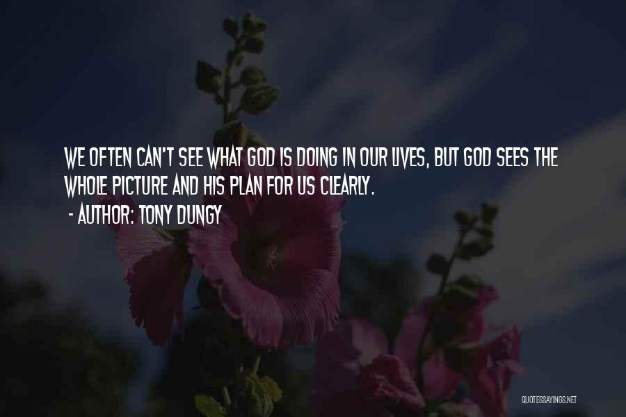 God Has A Plan Picture Quotes By Tony Dungy