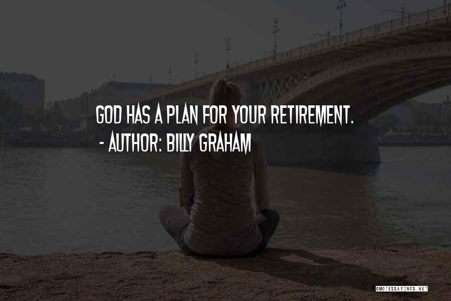 God Has A Plan Quotes By Billy Graham