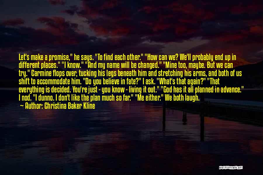 God Has A Plan Quotes By Christina Baker Kline