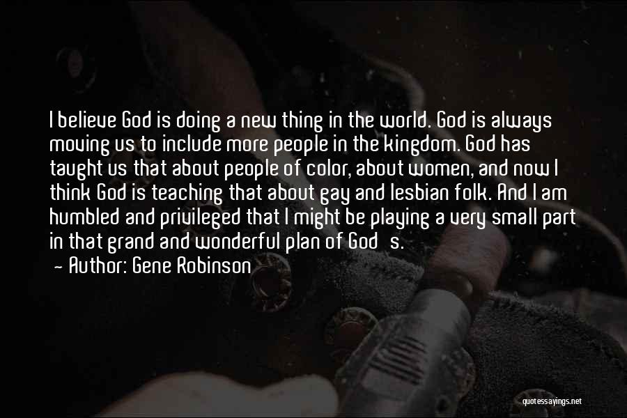 God Has A Plan Quotes By Gene Robinson