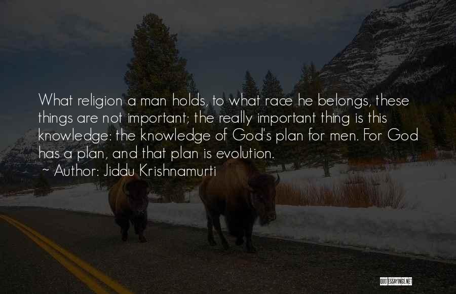 God Has A Plan Quotes By Jiddu Krishnamurti