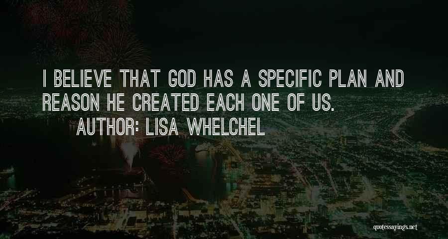 God Has A Plan Quotes By Lisa Whelchel