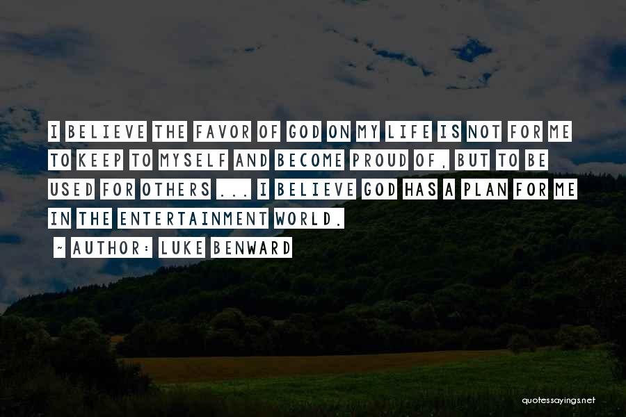 God Has A Plan Quotes By Luke Benward