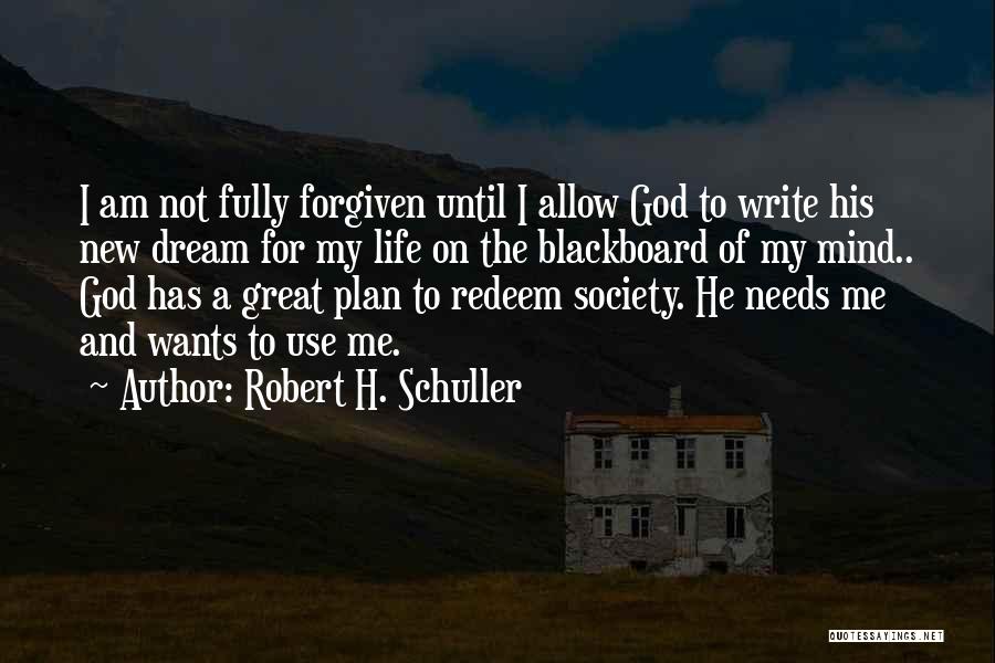 God Has A Plan Quotes By Robert H. Schuller