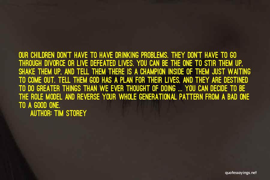 God Has A Plan Quotes By Tim Storey