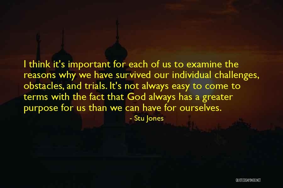 God Has A Purpose Quotes By Stu Jones God Has A Purpose Quotes By Stu Jones