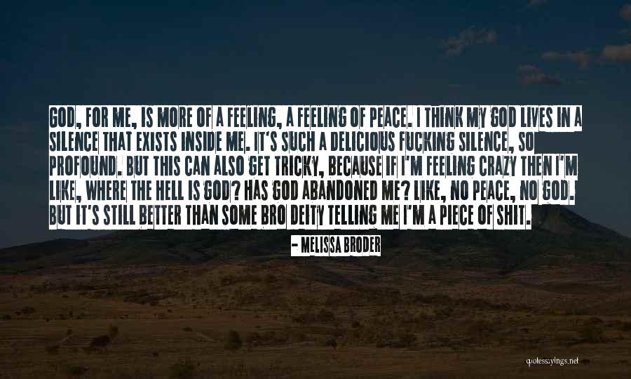 God Has Abandoned Me Quotes By Melissa Broder God Has Abandoned Me Quotes By Melissa Broder