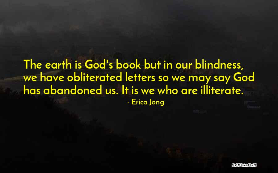 God Has Abandoned Us Quotes By Erica Jong God Has Abandoned Us Quotes By Erica Jong