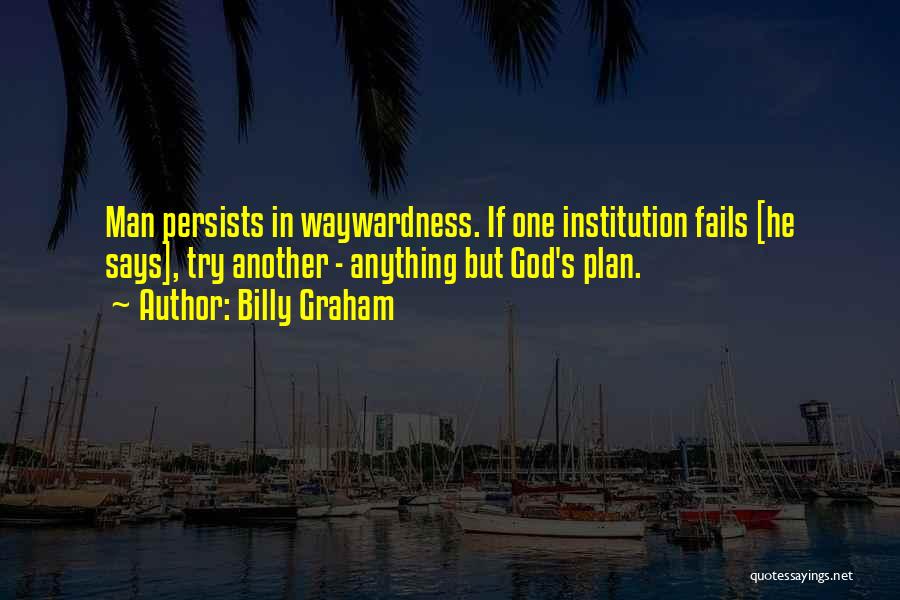 God Has Another Plan Quotes By Billy Graham