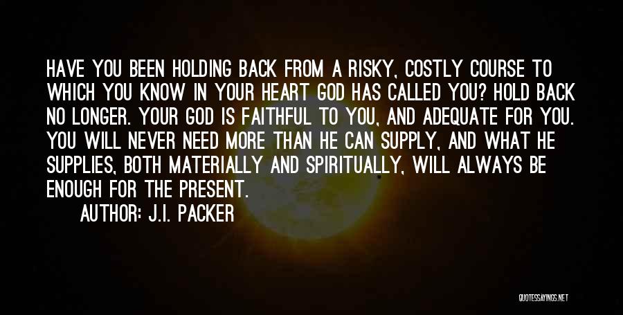 God Has Been Faithful Quotes By J.I. Packer