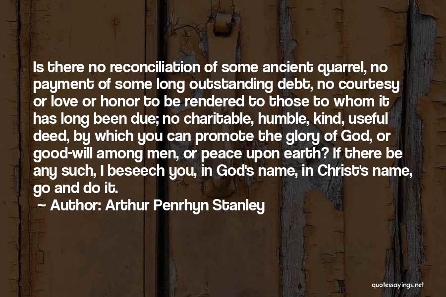 God Has Been Good Quotes By Arthur Penrhyn Stanley