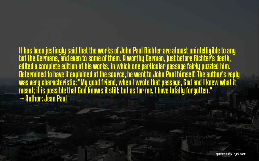 God Has Been Good Quotes By Jean Paul