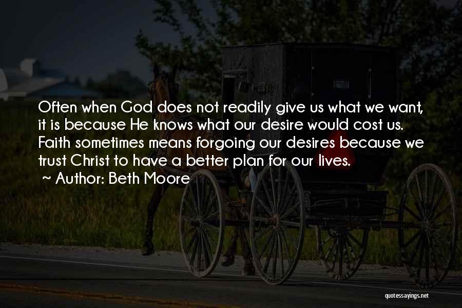 God Has Better Plan Quotes By Beth Moore