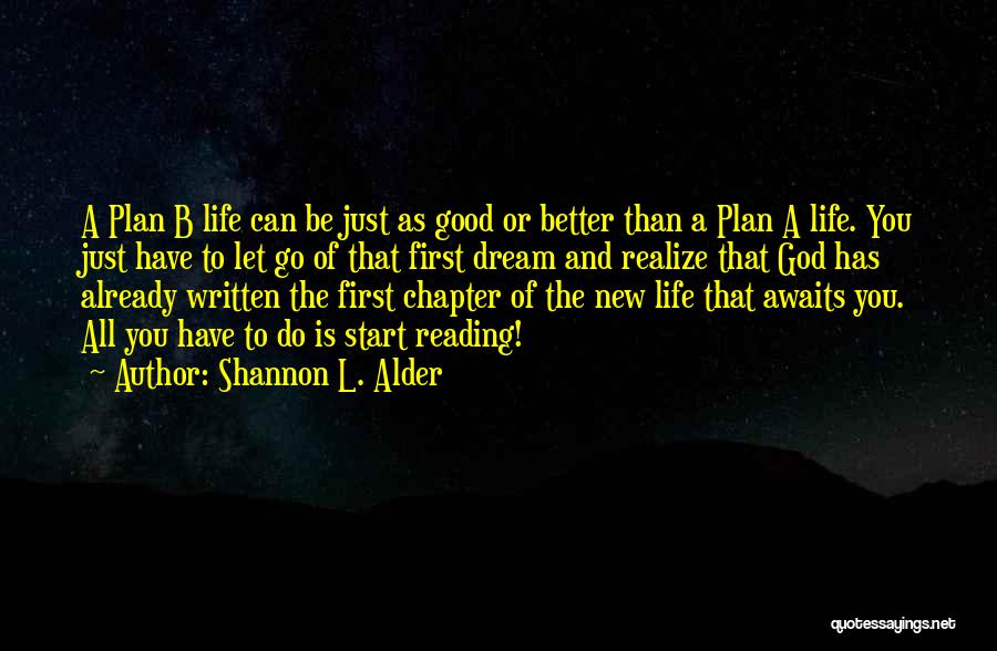 God Has Better Plan Quotes By Shannon L. Alder