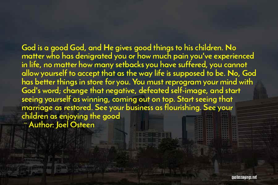 God Has Better Things In Store Quotes By Joel Osteen