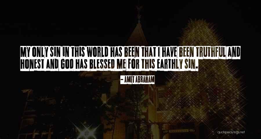 God Has Blessed Me Quotes By Amit Abraham God Has Blessed Me Quotes By Amit Abraham