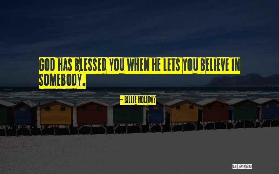 God Has Blessed You Quotes By Billie Holiday God Has Blessed You Quotes By Billie Holiday