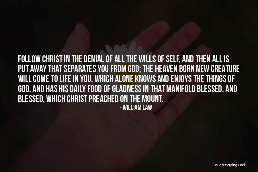 God Has Blessed You Quotes By William Law God Has Blessed You Quotes By William Law