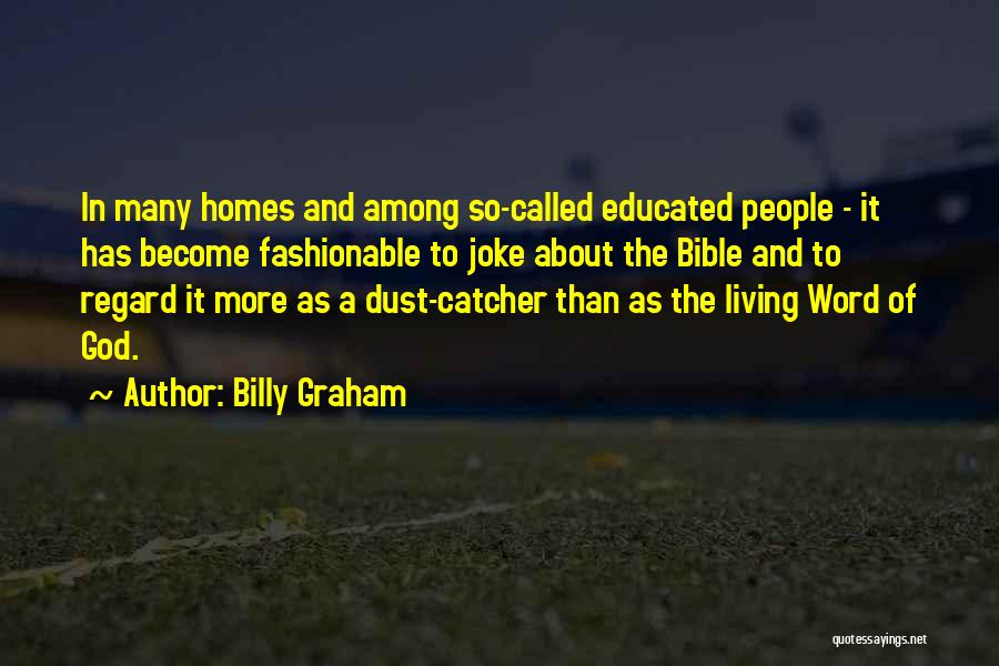 God Has Called You Home Quotes By Billy Graham