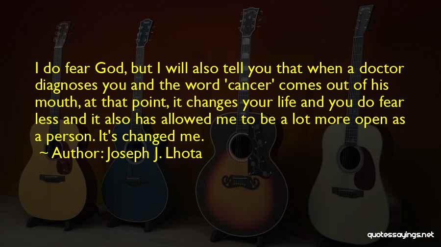 God Has Changed My Life Quotes By Joseph J. Lhota