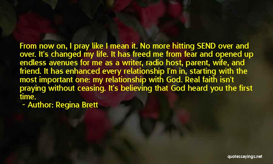 God Has Changed My Life Quotes By Regina Brett
